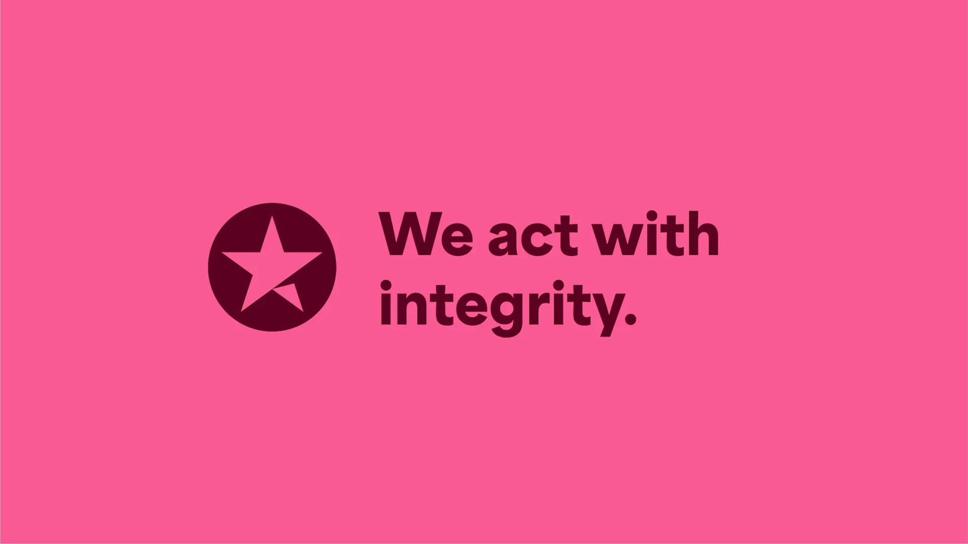 A pink background featuring the Trustpilot star and the following words - We act with integrity